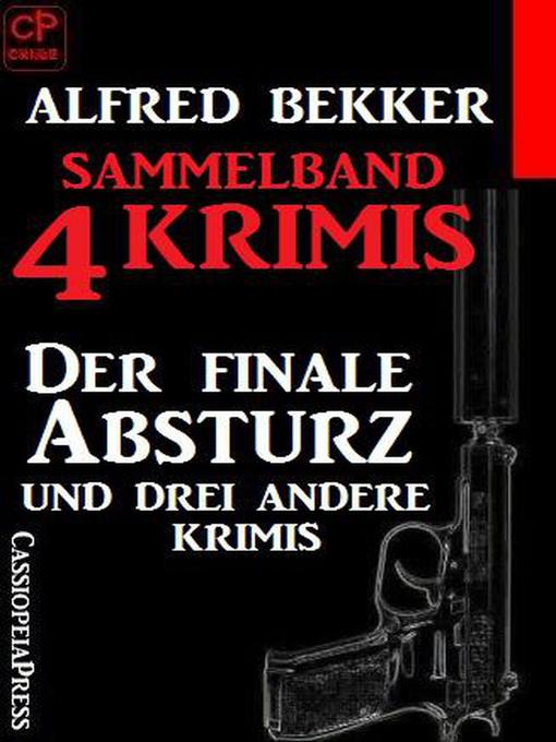 Title details for Sammelband 4 Krimis by Alfred Bekker - Available